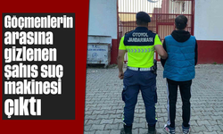 Göçmenlerin arasına gizlenen şahıs suç makinesi çıktı