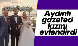 Aydınlı gazeteci kızını evlendirdi