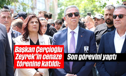 Başkan Çerçioğlu, Zeyrek'in cenaze törenine katıldı