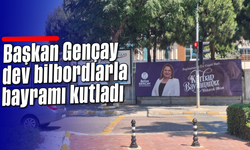 Başkan Gençay dev bilbordlarla bayramı kutladı