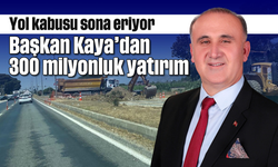 Yol kabusu sona eriyor: Başkan Kaya'dan 300 milyonluk yatırım