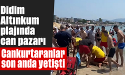 Didim Altınkum plajında can pazarı: Cankurtaranlar son anda yetişti