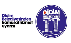 Didim Belediyesinden kamusal hizmet uyarısı