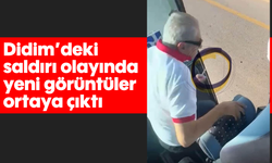 Didim'deki saldırı olayında yeni görüntüler ortaya çıktı
