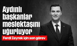 Aydınlı başkanlar meslektaşını uğurluyor: Ferdi Zeyrek için son görev