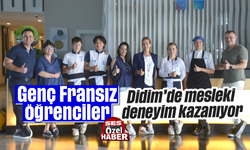 Genç Fransız öğrenciler Didim'de mesleki deneyim kazanıyor