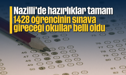 Nazilli'de hazırlıklar tamam: 1428 öğrencinin sınava gireceği okullar belli oldu