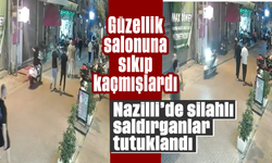 Güzellik salonuna sıkıp kaçmışlardı: Nazilli’de silahlı saldırganlar tutuklandı