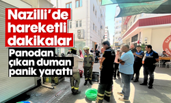 Nazilli’de hareketli dakikalar: Panodan çıkan duman panik yarattı