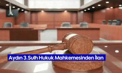Aydın 3.Sulh Hukuk Mahkemesinden İlan