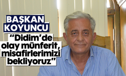 'Didim’de olay münferit, misafirlerimizi bekliyoruz'