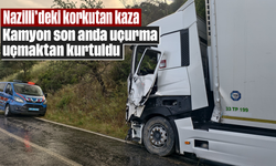 Nazilli’deki korkutan kaza: Kamyon son anda uçurma uçmaktan kurtuldu