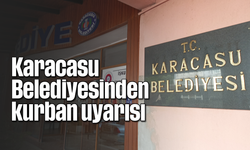Karacasu Belediyesinden kurban uyarısı