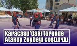 Karacasu'daki törende Ataköy Zeybeği coşturdu