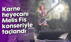 Karne heyecanı Melis Fis konseriyle taçlandı