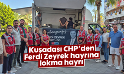 Kuşadası CHP'den Ferdi Zeyrek hayrına lokma hayrı