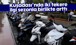 Kuşadası'nda iki tekere ilgi sezonla birlikte arttı