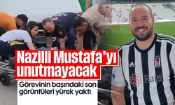 Nazilli Mustafa’yı unutmayacak: Görevinin başındaki son görüntüleri yürek yaktı