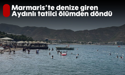 Marmaris'te denize giren Aydınlı tatilci ölümden döndü