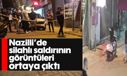 Nazilli'de silahlı saldırının saldırının görüntüleri ortaya çıktı