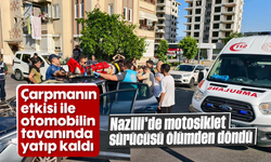 Çarpmanın etkisi ile otomobilin tavanında yatıp kaldı: Nazilli’de motosiklet sürücüsü ölümden döndü