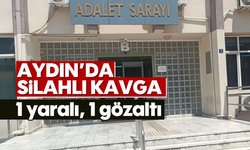 Aydın’da silahlı kavga: 1 yaralı, 1 gözaltı