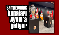 Şampiyonluk kupaları, Aydın’a geliyor