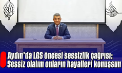 Aydın’da LGS öncesi sessizlik çağrısı: “Sessiz olalım, onların hayalleri konuşsun”