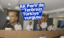 AK Parti’de “Terörsüz Türkiye” vurgusu