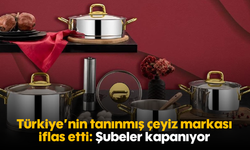 Türkiye’nin tanınmış çeyiz markası iflas etti: Şubeler kapanıyor