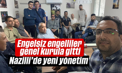 Nazilli'de yeni yönetim: Engelsiz engelliler genel kurula gitti