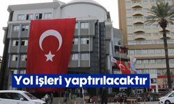 Yol işleri yaptırılacaktır