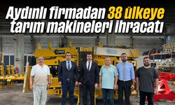 Aydınlı firmadan 38 ülkeye tarım makineleri ihracatı