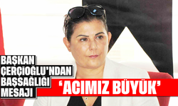 Başkan Çerçioğlu'ndan başsağlığı mesajı