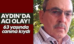 Aydın’da acı olay: 63 yaşında canına kıydı