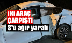 İki araç çarpıştı; 3'ü ağır, 4 yaralı