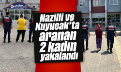 Nazilli ve Kuyucak'ta aranan 2 kadın yakalandı