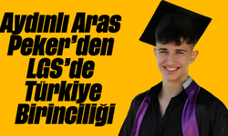 Aydınlı Aras Peker’den LGS’de Türkiye Birinciliği