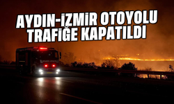 Aydın-İzmir otoyolu trafiğe kapatıldı