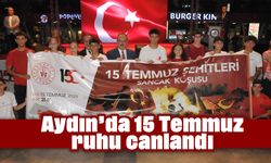 Aydın’da 15 Temmuz ruhu canlandı