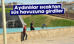 Aydınlılar sıcaktan süs havuzuna girdiler