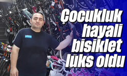 Çocukluk hayali bisiklet lüks oldu