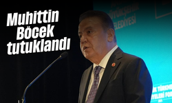 Muhittin Böcek tutuklandı