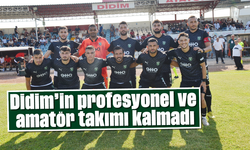 Didim’in profesyonel ve amatör takımı kalmadı