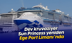 Dev kruvaziyer Sun Princess yeniden Ege Port Limanı'nda