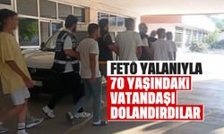 'FETÖ' yalanıyla 70 yaşındaki vatandaşı dolandırdılar
