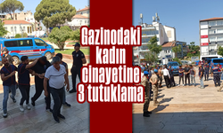 Gazinodaki kadın cinayetine 3 tutuklama