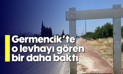 Germencik’te o levhayı gören bir daha baktı