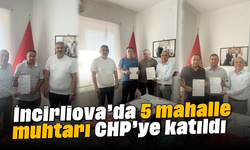 İncirliova’da 5 mahalle muhtarı CHP’ye katıldı