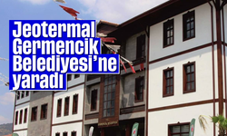 Jeotermal, Germencik Belediyesi’ne yaradı